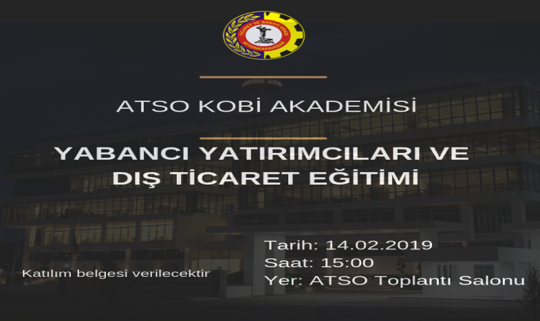 ATSO KOBİ AKADEMİSİ'NİN 2019'DAKİ İLK EĞİTİMİ